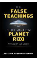 False Teachings of the Man from Planet Rizq