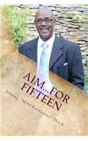 AIM...for Fifteen