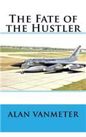 The Fate of the Hustler