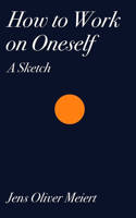 How to Work on Oneself