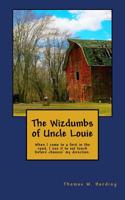 The Wizdumbs of Uncle Louie