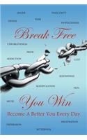 Break Free You Win