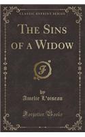 The Sins of a Widow (Classic Reprint)