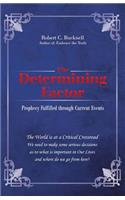 Determining Factor: Prophecy Fulfilled through Current Events