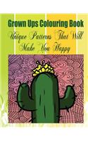 Grown Ups Colouring Book Unique Patterns That Will Make You Happy Mandalas