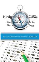 Navigating the NCLEX: Your Insiders' Guide to Nursing Pharmacology