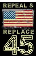 Repeal & Replace 45