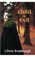 Child of Evil: Volume 2 (Tirumfall Trilogy)