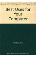 Best Uses for Your Computer
