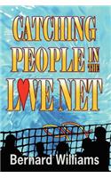 Catching People in the Love Net