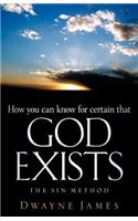 How You Can Know For Certain That GOD Exists