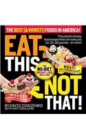 Eat This Not That!: The Best & Worst Foods in America!(English)