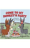 Come to My Donkey's Party