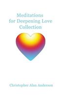 Meditations for Deepening Love Collection