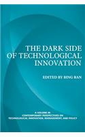 The Dark Side of Technological Innovation