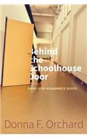 Behind the Schoolhouse Door