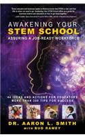 Awakening Your Stem School: Assuring a Job-Ready Workforce