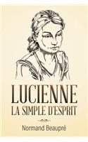 Lucienne La Simple d'Esprit