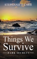 Things We Survive