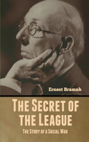 Secret of the League: The Story of a Social War