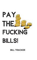 Pay The Fucking Bills