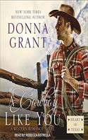 A Cowboy Like You Lib/E: (4 Heart of Texas Series Lib/E)