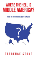 Where the Hell is Middle America?