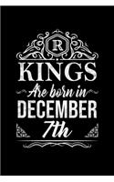 Kings Are Born In December 7th Notebook Birthday Gift: Lined Notebook / Journal Gift, 100 Pages, 6x9, Soft Cover, Matte Finish