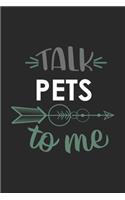 Talk PETS To Me Cute PETS Lovers PETS OBSESSION Notebook A beautiful