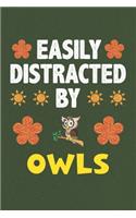 Easily Distracted By Owls: Owls Lovers Funny Gifts Dot Grid Journal Notebook 6x9 120 Pages