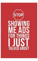 Stop Showing Me Ads For Things I Just Talked About