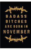 Badass Bitches Are Born In November