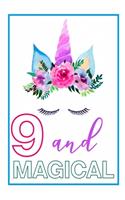 9 and Magical: 9th Birthday Journal for Girls - Unicorn Lover Gift - Alternative to Card - Unicorn Face Notebook