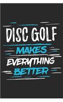 Disc Golf Makes Everything Better