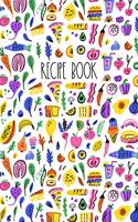 Recipe Book: Blank Personalised Food Journal Diary To Write In Your Own Custom Recipes and Meals - 7"x10"