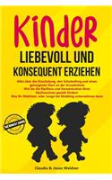Kinder liebevoll und konsequent erziehen