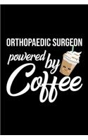 Orthopaedic Surgeon Powered by Coffee