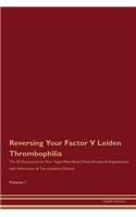 Reversing Your Factor V Leiden Thrombophilia