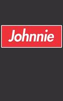 Johnnie: Johnnie Planner Calendar Notebook Journal, Personal Named Firstname Or Surname For Someone Called Johnnie For Christmas Or Birthdays This Makes The 