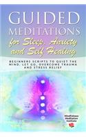 Guided Meditations for Sleep, Anxiety and Self Healing