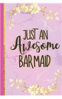 Just An Awesome Barmaid