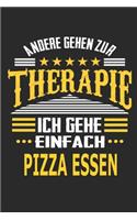 Andere gehen zur Therapie Ich gehe einfach Pizza essen