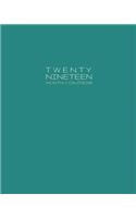 Twenty Nineteen Monthly Calendar: Weekly and Monthly Planner/Schedule Sept 2018 - Dec 2019 Teal Blue