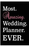 Most Amazing Wedding Planner Ever: Blank Lined Journal - Wedding Planner for Women