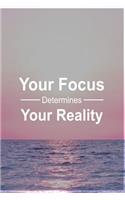 Your Focus Determines Your Reality: Undated 52 Week Planner and Gratitude Journal