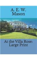 At the Villa Rose: Large Print