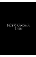 Best Grandma. Ever.: A Wide Ruled Notebook