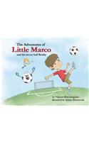 Adventures of Little Marco and His Soccer Ball Buddy