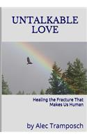 Untalkable Love