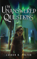 Unanswered Questions (Book One of the Unanswered Questions Series)